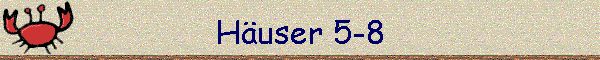 Huser 5-8